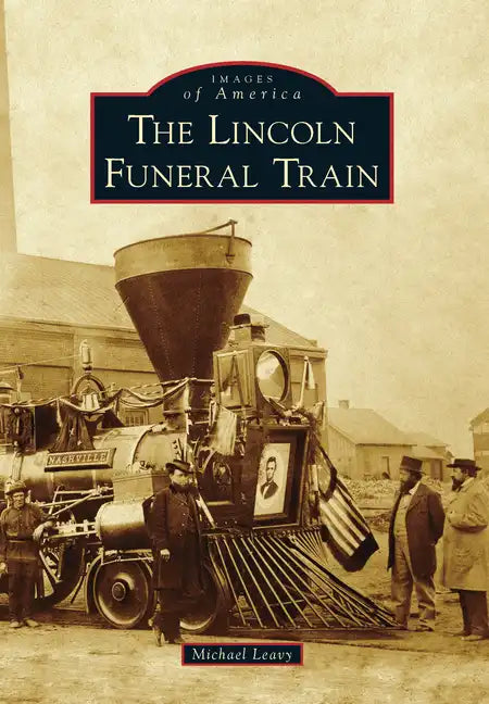 The Lincoln Funeral Train - Paperback