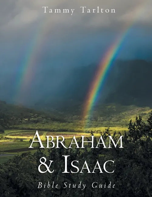 Abraham & Isaac: Bible Study Guide - Paperback