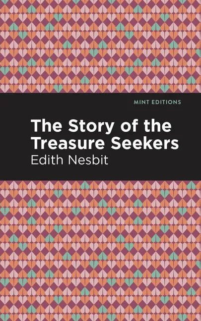 The Story of the Treasure Seekers - Hardcover