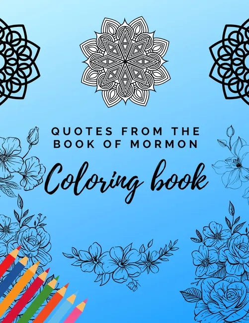 Quotes from the Book of Mormon Coloring Book: LDS Coloring Pages for Adults and Teens - Paperback
