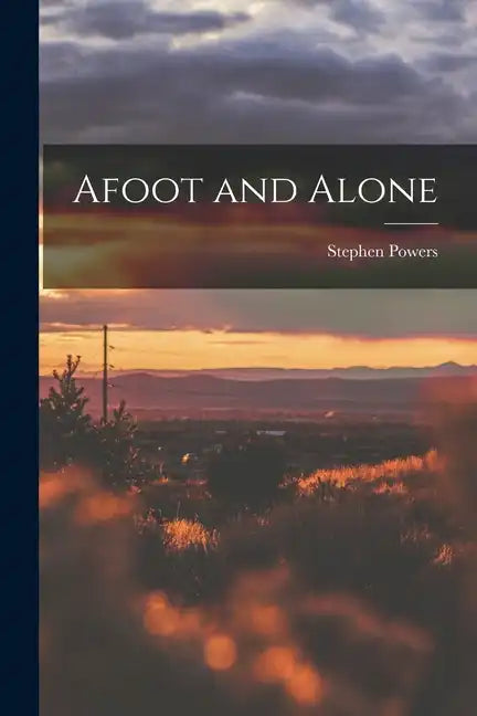 Afoot and Alone - Paperback