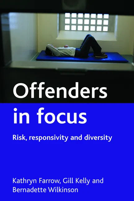 Offenders in Focus: Risk, Responsivity and Diversity - Paperback