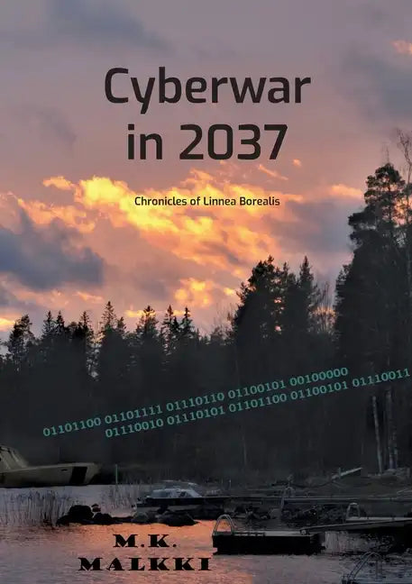 Cyberwar in 2037: Chronicles of Linnea Borealis - Paperback
