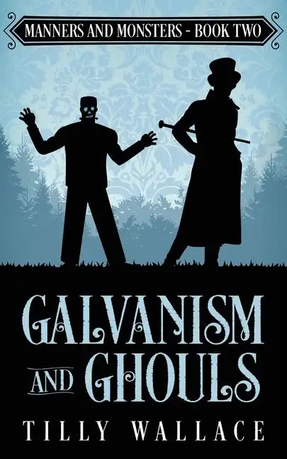 Galvanism and Ghouls - Paperback