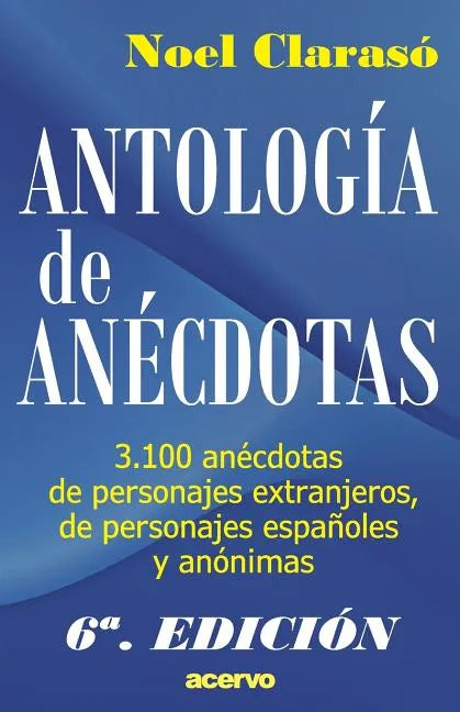 Antologia de Anecdotas: 3100 Anecdotas de Personajes Extranjeros, de Personajes Espa - Paperback