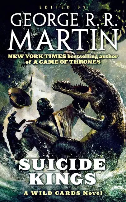 Suicide Kings: A Wild Cards Novel (Book Three of the Committee Triad) - Paperback