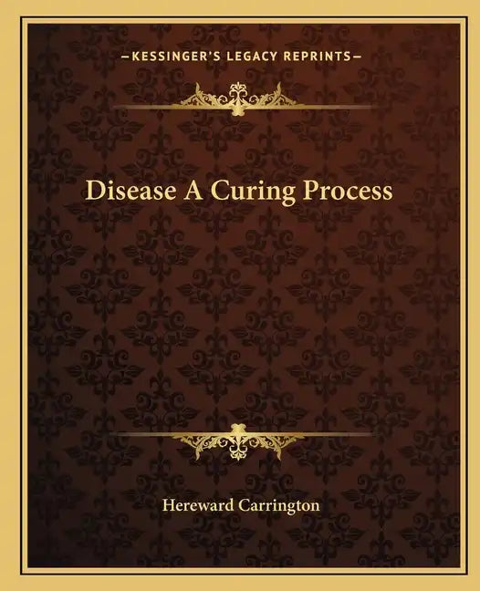 Disease a Curing Process - Paperback