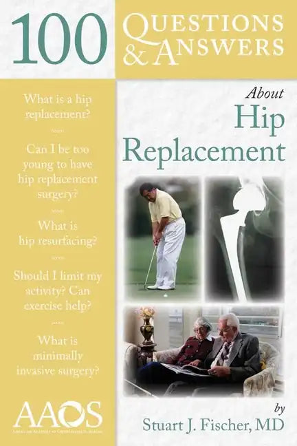 100 Questions & Answers about Hip Replacement - Paperback