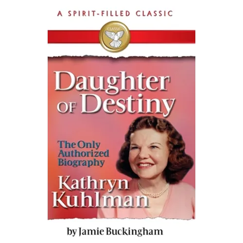 Daughter of Destiny: A Spirit Filled Classic - Hardcover