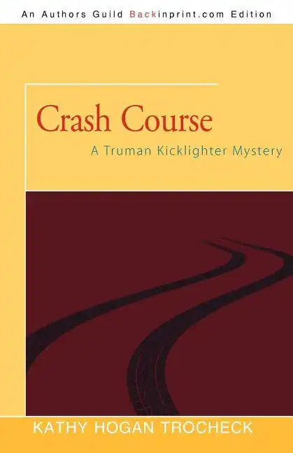 Crash Course: A Truman Kicklighter Mystery - Paperback