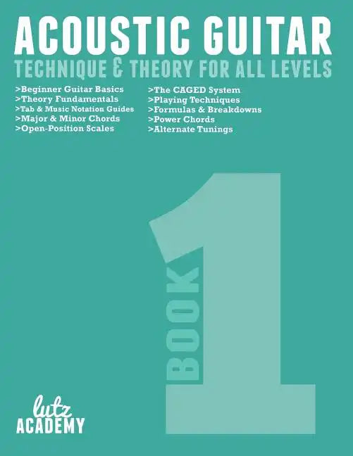 Acoustic Guitar: Technique & Theory For All Levels - Paperback