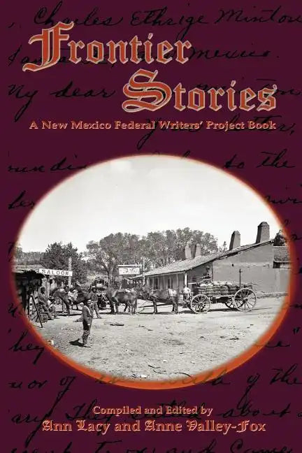 Frontier Stories: A New Mexico Federal Writers' Project Book - Paperback