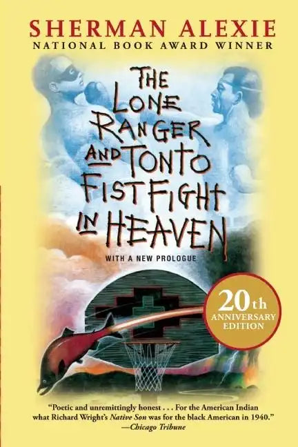 The Lone Ranger and Tonto Fistfight in Heaven (20th Anniversary Edition) - Paperback