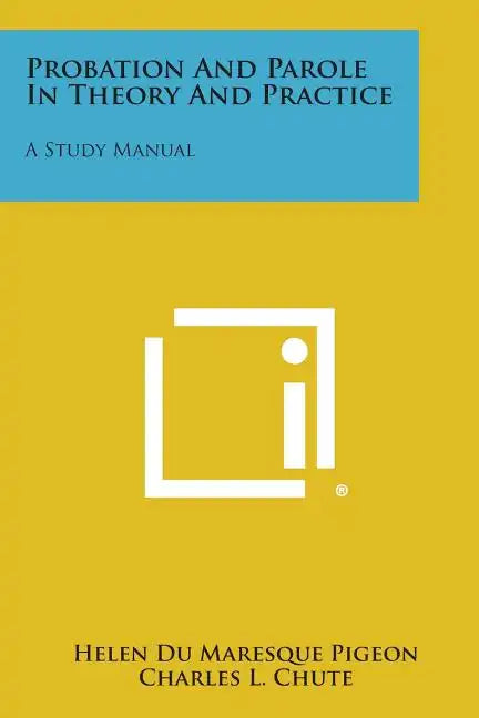 Probation and Parole in Theory and Practice: A Study Manual - Paperback