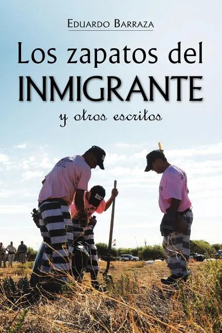 Los zapatos del inmigrante y otros escritos - Paperback