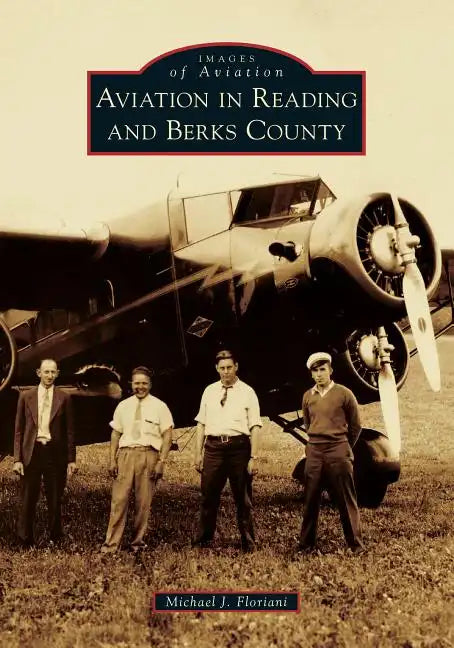 Aviation in Reading and Berks County - Paperback