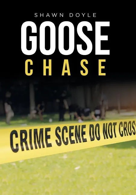 Goose Chase - Hardcover