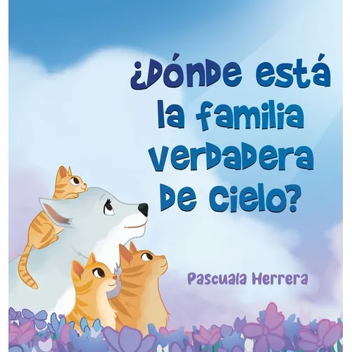 ¿Dónde Está la Familia Verdadera de Cielo? - Hardcover