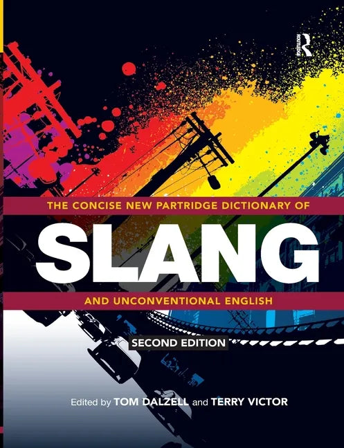 The Concise New Partridge Dictionary of Slang and Unconventional English - Paperback