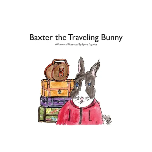Baxter the Traveling Bunny - Paperback