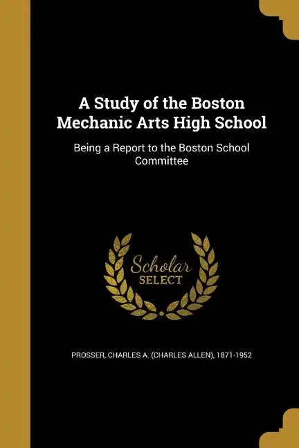 A Study of the Boston Mechanic Arts High School - Paperback