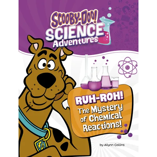 Ruh-Roh! the Mystery of Chemical Reactions!: A Scooby-Doo! Science Adventure - Paperback