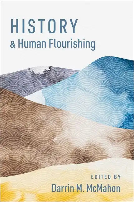 History and Human Flourishing - Paperback