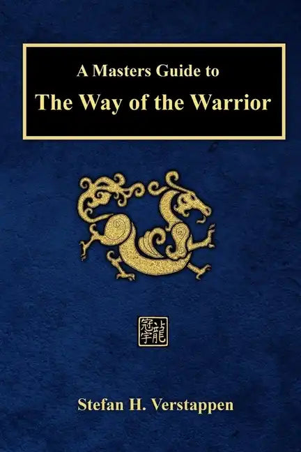 A Masters Guide to The Way of the Warrior - Paperback
