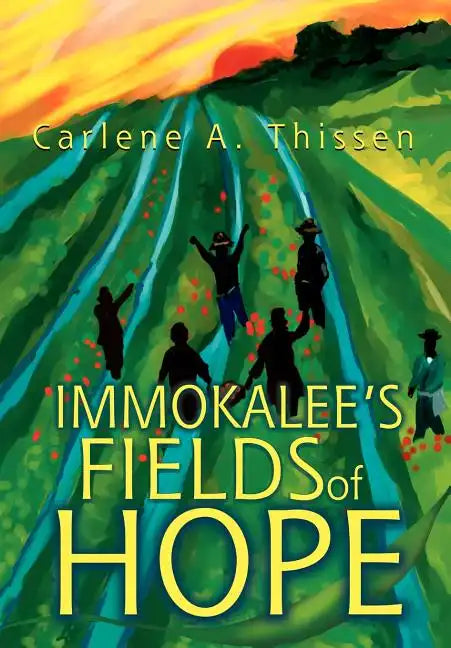 Immokalee's Fields of Hope - Hardcover
