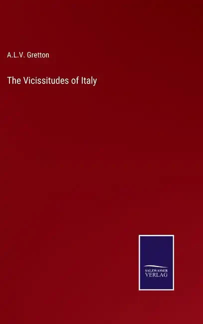 The Vicissitudes of Italy - Hardcover