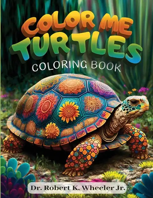 Color Me Turtles: Coloring Book - Paperback