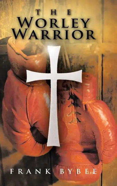 The Worley Warrior - Hardcover