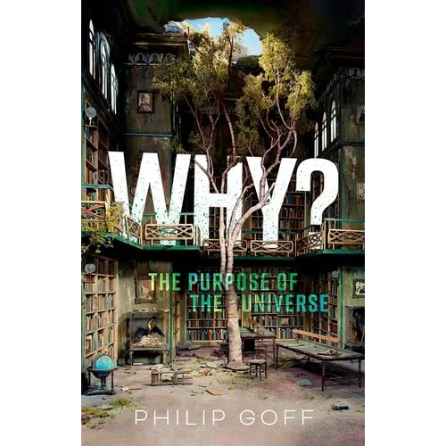 Why? the Purpose of the Universe - Hardcover