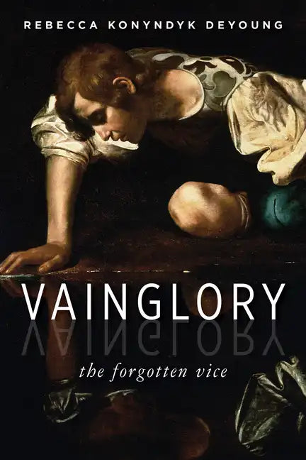 Vainglory: The Forgotten Vice - Paperback