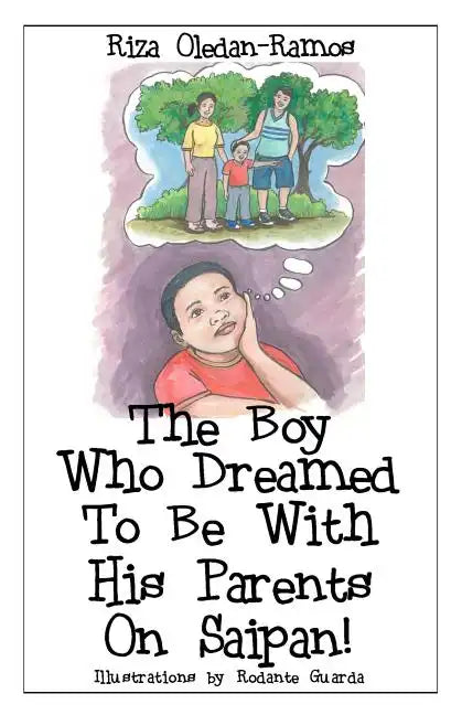 The Boy Who Dreamed to Be With His Parents on Saipan - Paperback