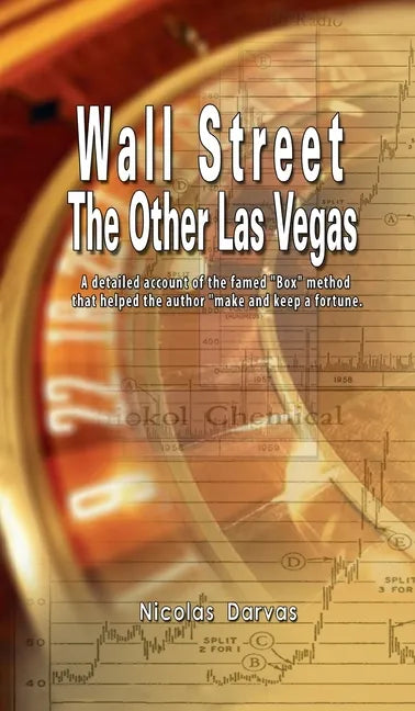 Wall Street: The Other Las Vegas by Nicolas Darvas (the author of How I Made $2,000,000 In The Stock Market) - Hardcover
