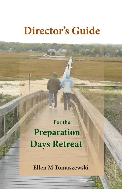 Director's Guide for the Preparation Days Retreat - Paperback