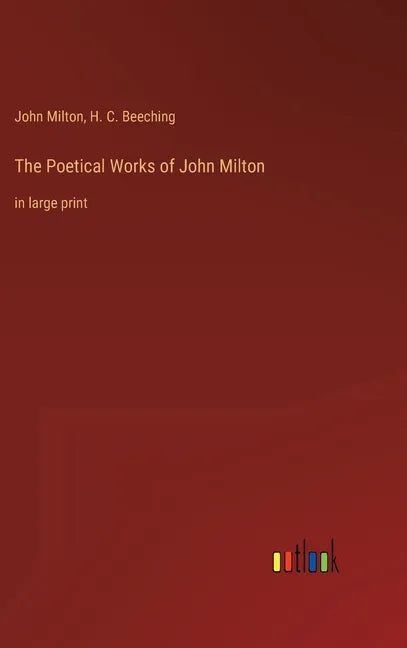 The Poetical Works of John Milton: in large print - Hardcover