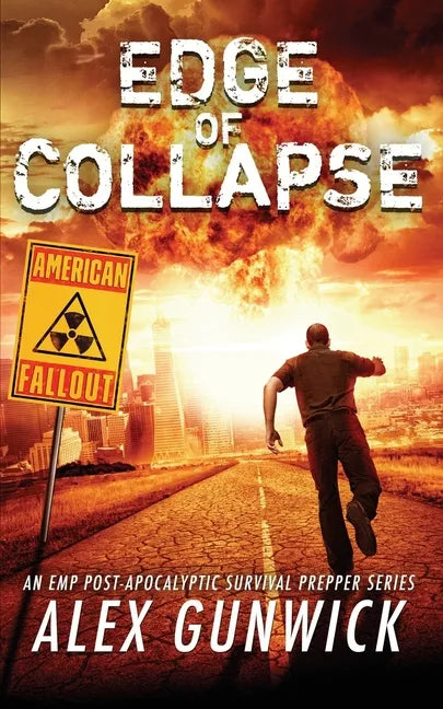 Edge of Collapse: An EMP Post-Apocalyptic Survival Prepper Series - Paperback