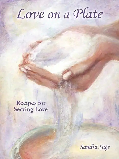 Love on a Plate: Recipes for Serving Love - Paperback