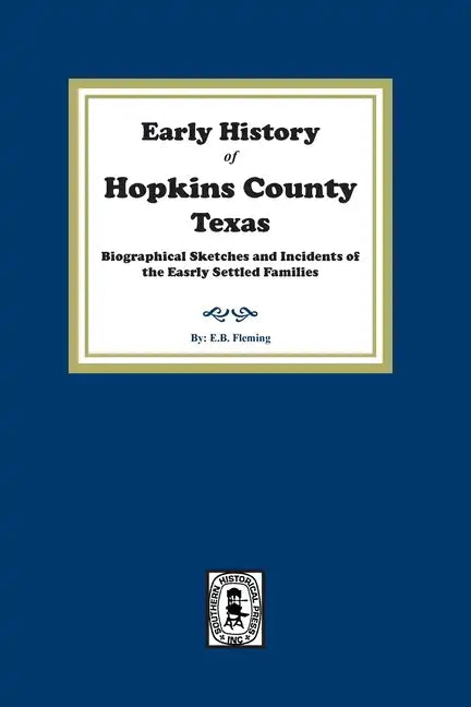 Early History of Hopkins County, Texas. - Paperback