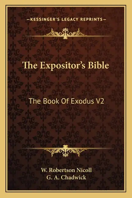 The Expositor's Bible: The Book of Exodus V2 - Paperback