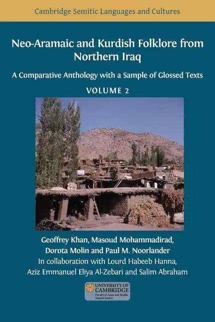 Neo-Aramaic and Kurdish Folklore from Northern Iraq: A Comparative Anthology with a Sample of Glossed Texts, Volume 2 - Paperback