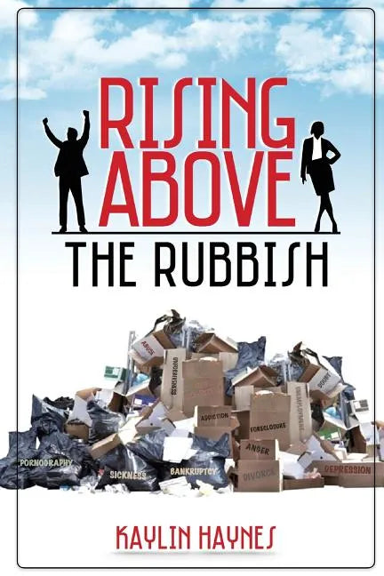 Rising Above the Rubbish: Living Words for Dead Situations - Paperback
