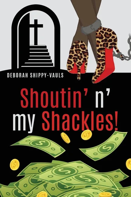 Shoutin' n' my Shackles! - Paperback