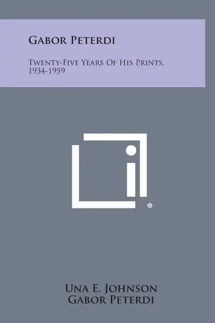 Gabor Peterdi: Twenty-Five Years Of His Prints, 1934-1959 - Hardcover