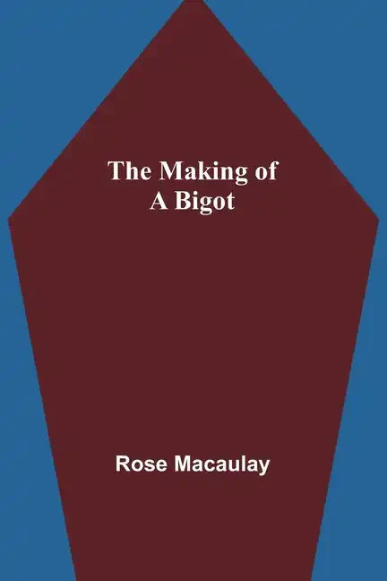 The making of a bigot - Paperback