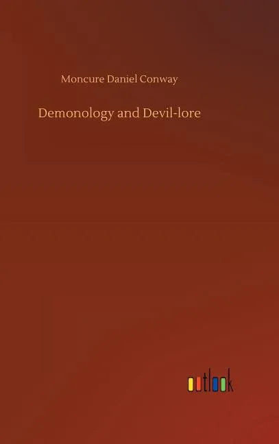 Demonology and Devil-lore - Hardcover