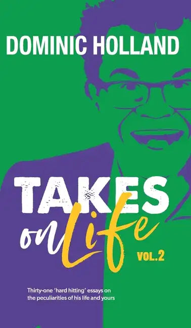 Dominic Holland Takes on Life Vol.2 - Hardcover