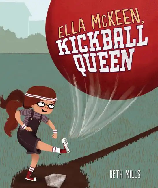 Ella McKeen, Kickball Queen - Hardcover